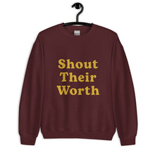 Load image into Gallery viewer, Shout Their Worth Sweatshirt Gold Print