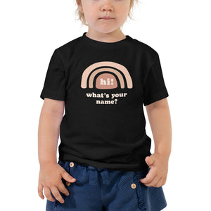 "Hi! What's Your Name?" Toddler Tee (Pink Design) | Colors