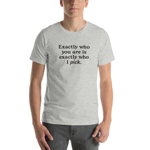 "Exactly Who You Are" Adult Tee | Light Colors