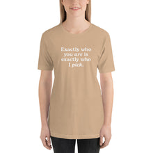 Load image into Gallery viewer, &quot;Exactly Who You Are&quot; Adult Tee | Dark Colors