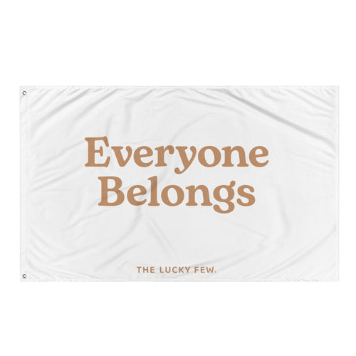 Everyone Belongs Flag (Brown Print)