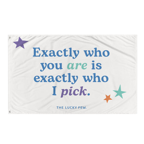 Exactly Who You Are Flag (Color Print)