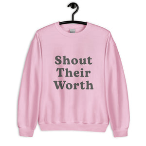 Shout Their Worth Sweatshirt Gray Print