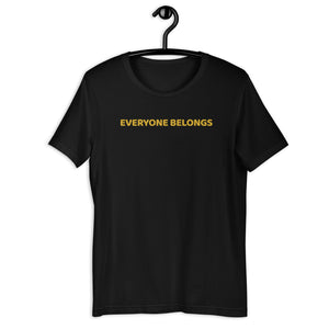 Everyone Belongs Adult Tee Gold Print (2024)