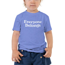 Load image into Gallery viewer, Everyone Belongs, Toddler Tee