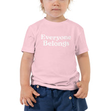 Load image into Gallery viewer, Everyone Belongs, Toddler Tee