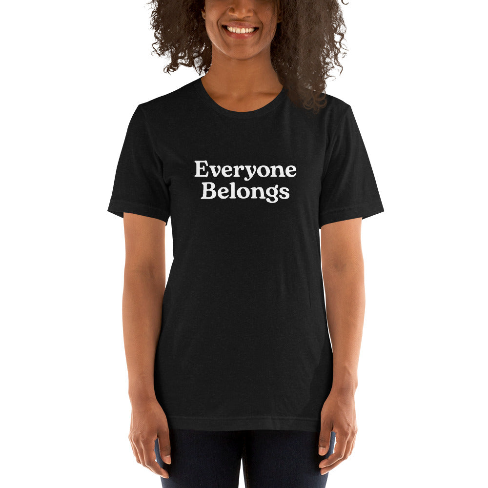 Everyone Belongs, Adult Tee | Dark Colors