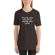 Load image into Gallery viewer, &quot;Exactly Who You Are&quot; Adult Tee | Dark Colors