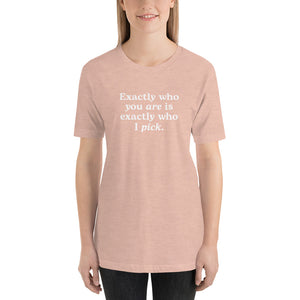 "Exactly Who You Are" Adult Tee | Dark Colors