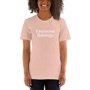 Everyone Belongs, Adult Tee | Dark Colors