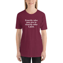 Load image into Gallery viewer, &quot;Exactly Who You Are&quot; Adult Tee | Dark Colors