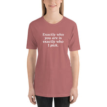Load image into Gallery viewer, &quot;Exactly Who You Are&quot; Adult Tee | Dark Colors