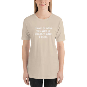 "Exactly Who You Are" Adult Tee | Dark Colors
