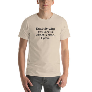 "Exactly Who You Are" Adult Tee | Light Colors